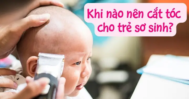 Cắt Tóc Lần Đầu Cho Trẻ Sơ Sinh