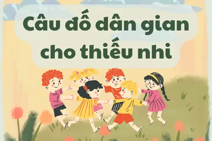 Câu Đố Vui Hài Hước Thiếu Nhi Câu Đố Vui Hài Hước Thiếu Nhi