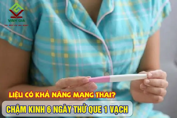 Chậm Kinh 6 Ngày Thử Que 2 Vạch