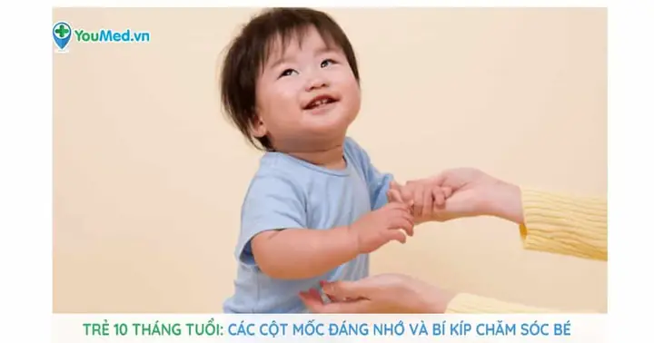 Chăm Sóc Trẻ 10 12 Tháng Tuổi