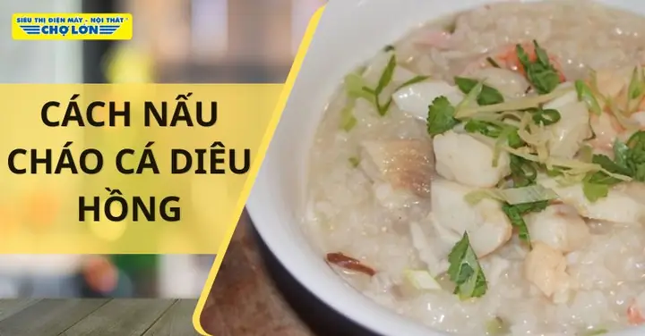 Cháo Cá Diêu Hồng Đậu Xanh