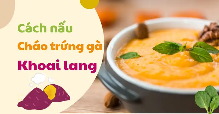 Cháo Gà Khoai Lang Cho Bé