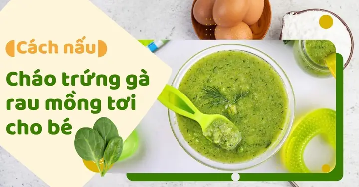 Cháo Trứng Rau Mồng Tơi Cho Bé