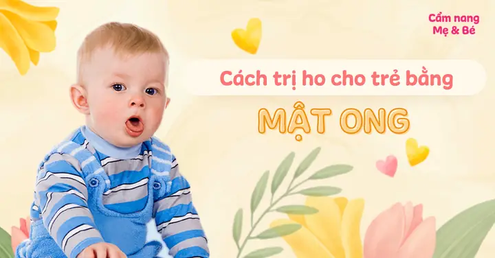 Chữa Ho Cho Trẻ Sơ Sinh Bằng Mật Ong