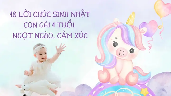 Chúc Mừng Sinh Nhật Con Gái Tròn 1 Tuổi Chúc Mừng Sinh Nhật Con Gái Tròn 1 Tuổi