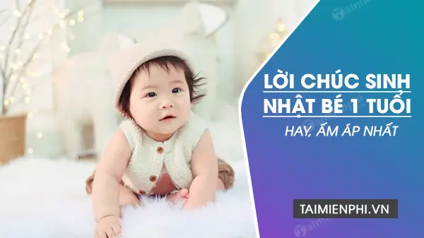 Chúc Mừng Sinh Nhật Con Gái Tròn 1 Tuổi Chúc Mừng Sinh Nhật Con Gái Tròn 1 Tuổi