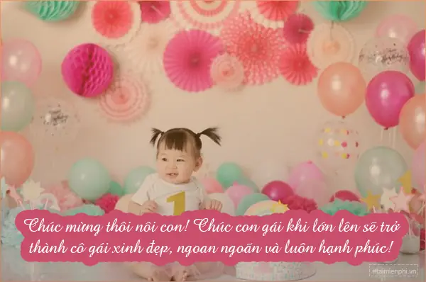 Chúc Mừng Sinh Nhật Con Gái Tròn 1 Tuổi Chúc Mừng Sinh Nhật Con Gái Tròn 1 Tuổi