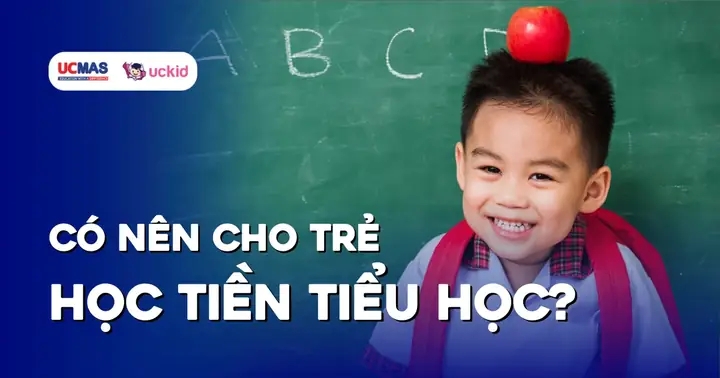 Có Nên Cho Trẻ Học Tiền Tiểu Học