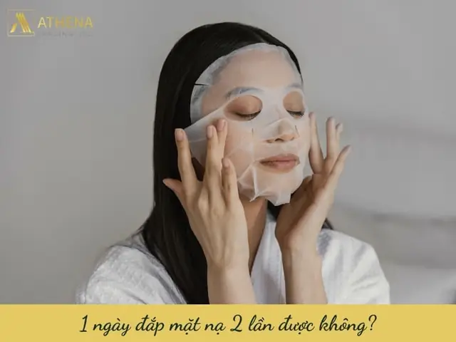 Có Nên Đắp Mặt Nạ 2 Lần 1 Ngày