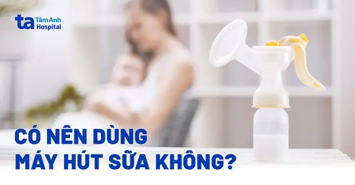 Có Nên Dùng Máy Vắt Sữa Không