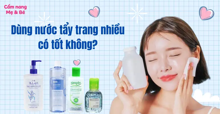 Có Nên Dùng Nước Tẩy Trang Khi Không Trang Điểm