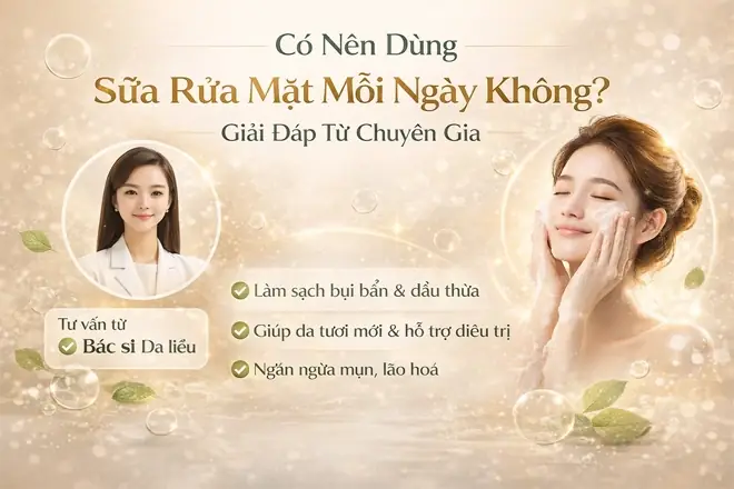 Có Nên Dùng Sữa Rửa Mặt Hàng Ngày