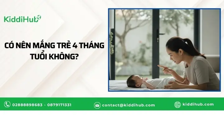 Có Nên Mắng Trẻ 4 Tháng Tuổi