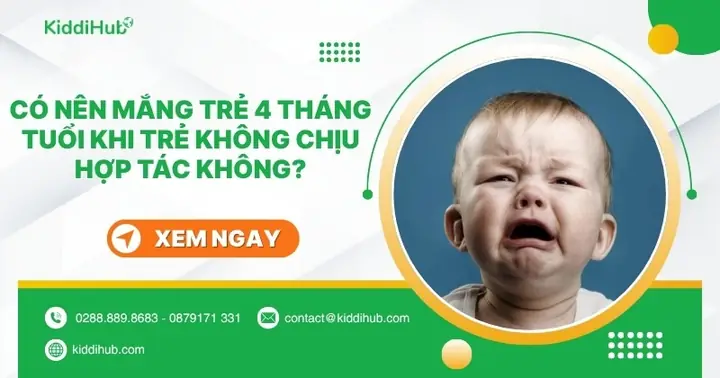 Có Nên Mắng Trẻ 4 Tháng Tuổi