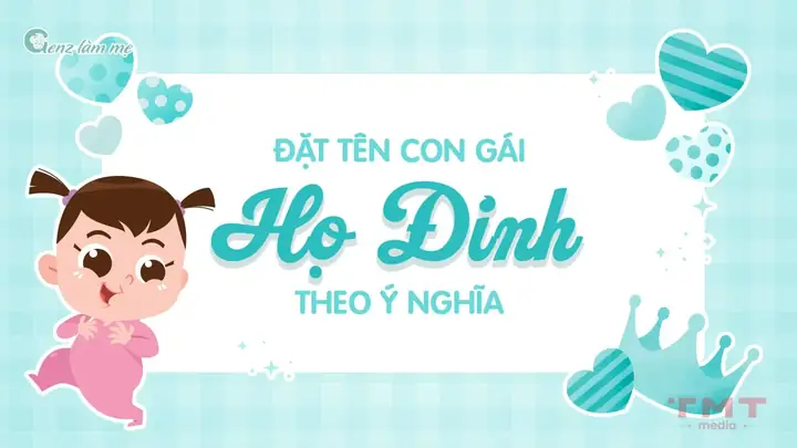 Con Gái Họ Đinh Đặt Tên Gì Đẹp