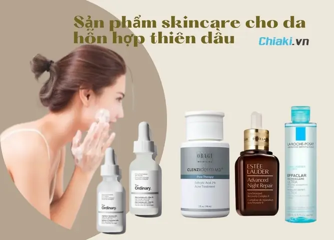 Da Hỗn Hợp Thiên Dầu Nên Dụng Serum Gì