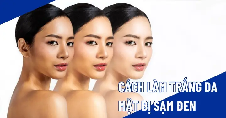 Da Mặt Bị Sạm Đen Phải Làm Sao