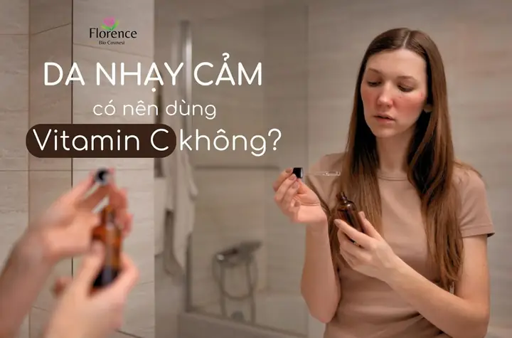 Da Nhạy Cảm Có Nên Dùng Vitamin C