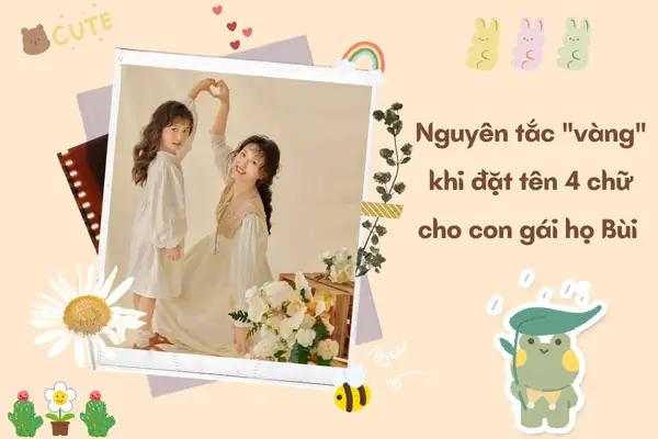 Đặt Tên 4 Chữ Cho Con Gái Họ Bùi Đặt Tên 4 Chữ Cho Con Gái Họ Bùi