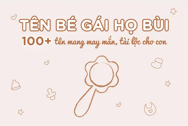 Đặt Tên 4 Chữ Cho Con Gái Họ Bùi