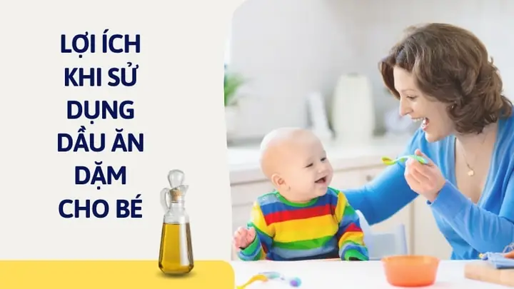 Dầu Ăn Cho Bé 1 Tuổi