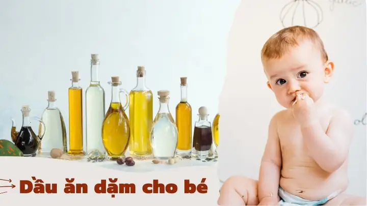 Dầu Ăn Dặm Cho Trẻ 6 Tháng