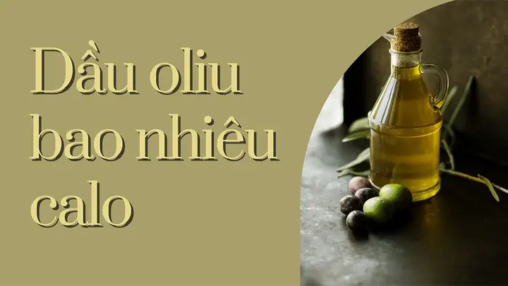 Dầu Oliu Cho Người Giảm Cân