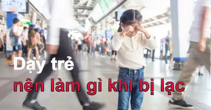 Dạy Con Kỹ Năng Khi Bị Lạc