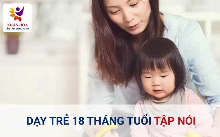 Dạy Trẻ 18 Tháng Tuổi Tập Nói