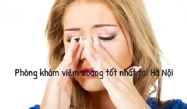 Địa Chỉ Chữa Viêm Xoang Tốt Ở Hà Nội