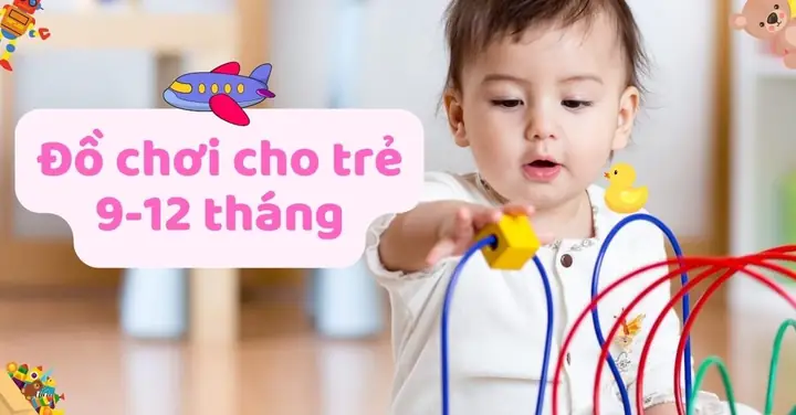 Đồ Chơi Cho Bé 12 Tháng Tuổi