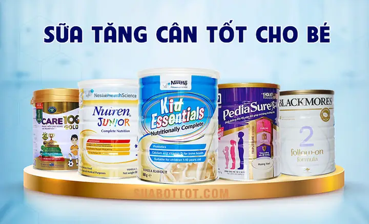 Dòng Sữa Nào Giúp Bé Tăng Cân
