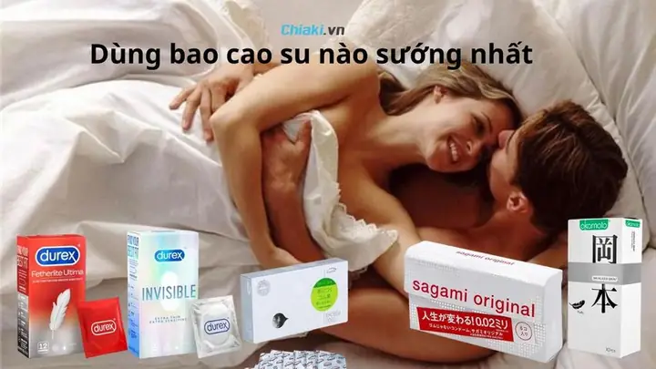 Dùng Bao Cao Su Nào Sướng Nhất