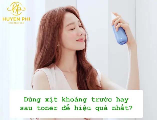 Dùng Xịt Khoáng Trước Hay Nước Hoa Hồng Trước