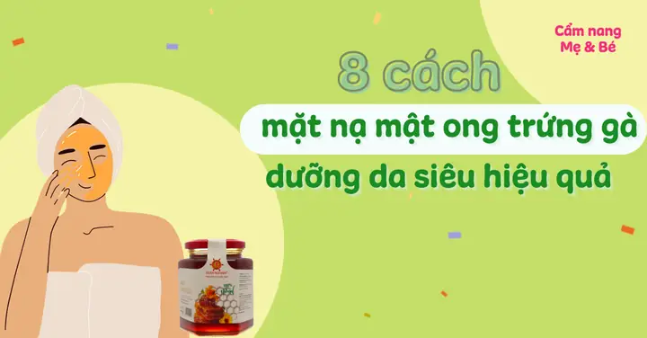 Dưỡng Da Bằng Mật Ong Và Trứng Gà