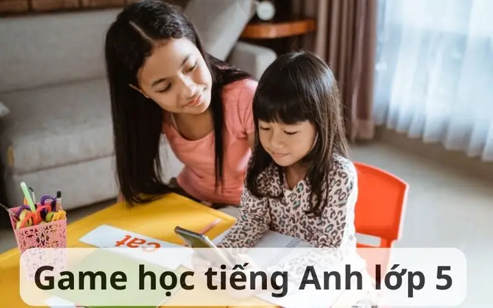 Game Học Tiếng Anh Lớp 5