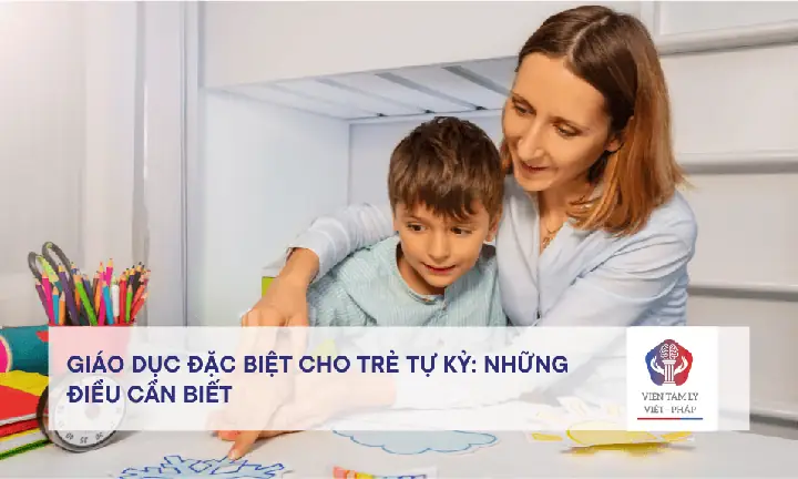 Giáo Dục Đặc Biệt Cho Trẻ Tự Kỷ Giáo Dục Đặc Biệt Cho Trẻ Tự Kỷ