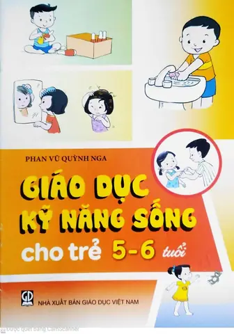 Giáo Dục Kỹ Năng Sống Cho Trẻ