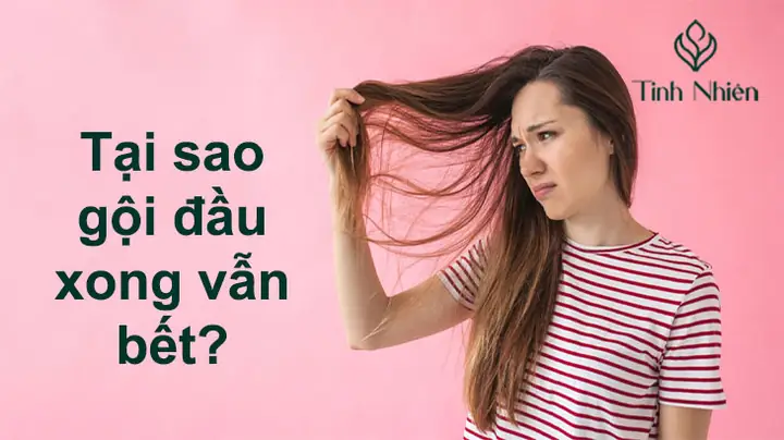 Gội Đầu Xong Tóc Vẫn Bết