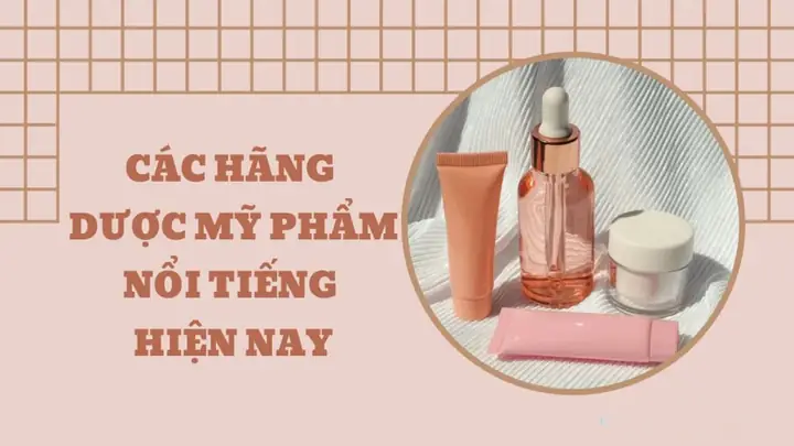 Hãng Dược Mỹ Phẩm Nào Tốt Nhất