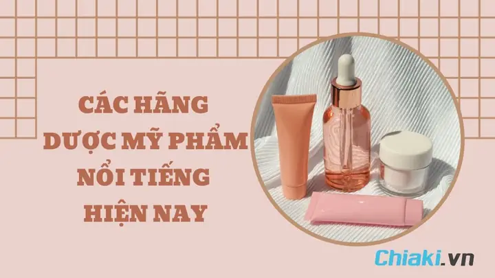 Hãng Dược Mỹ Phẩm Nào Tốt Nhất