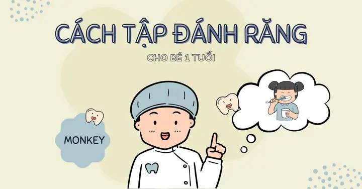 Hướng Dẫn Đánh Răng Cho Bé 1 Tuổi