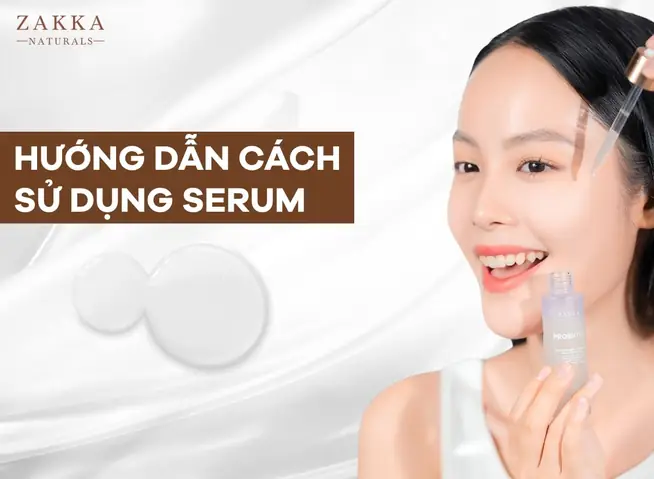 Hướng Dẫn Sử Dụng Serum Đúng Cách Hướng Dẫn Sử Dụng Serum Đúng Cách