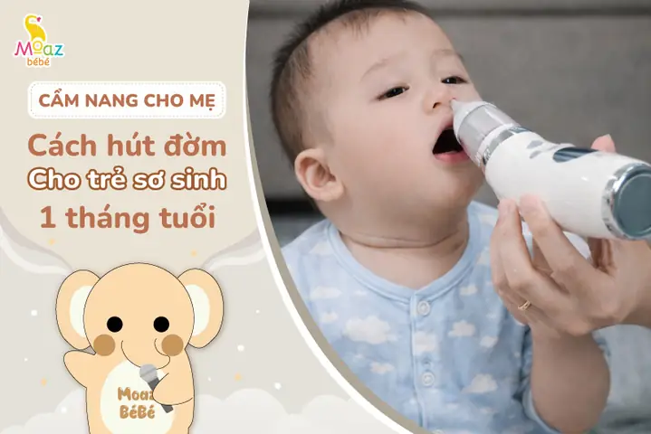 Hút Đờm Cho Trẻ Sơ Sinh 1 Tháng Tuổi