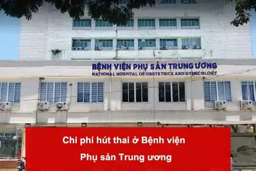 Hút Thai Bệnh Viện Phụ Sản Trung Ương