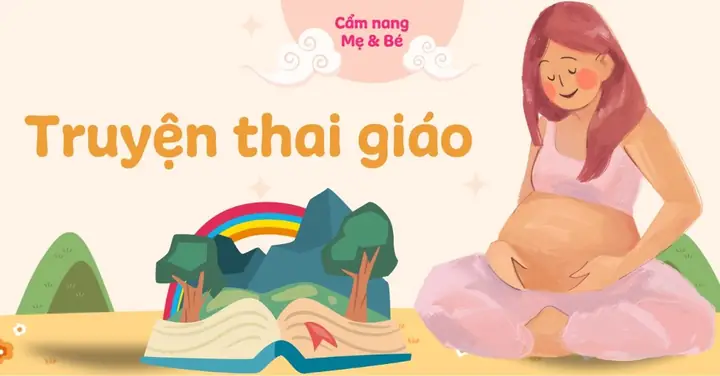 Kể Chuyện Cho Thai Nhi 5 Tháng Tuổi