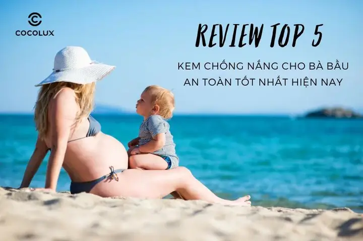 Kem Chống Nắng Cho Bà Bầu Tốt Nhất