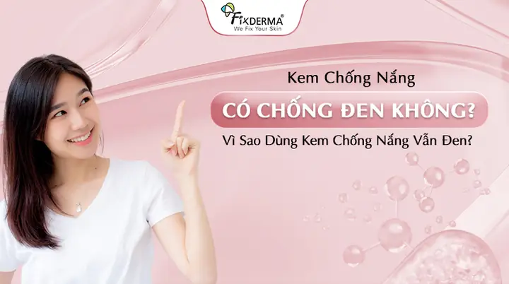 Kem Chống Nắng Có Chống Đen Không