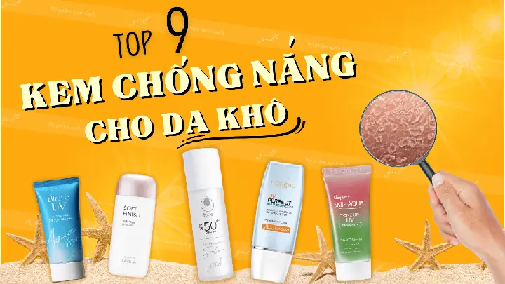 Kem Chống Nắng Nào Tốt Nhất Cho Da Khô