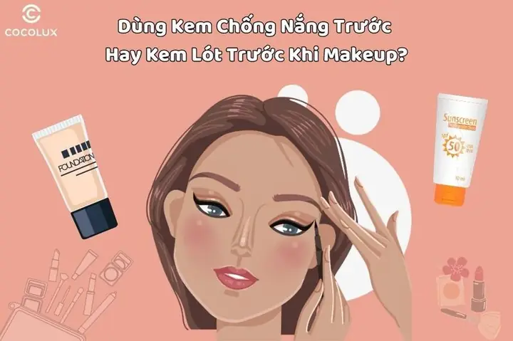Kem Chống Nắng Với Kem Nền Dùng Cái Nào Trước